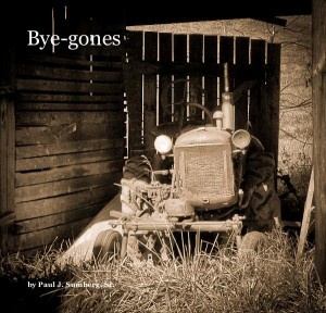Bye-Gones A book by Paul J. Sumberg, Sr.
